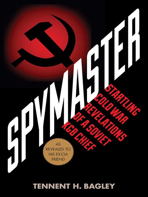 Title details for Spymaster by Tennent H. Bagley - Wait list